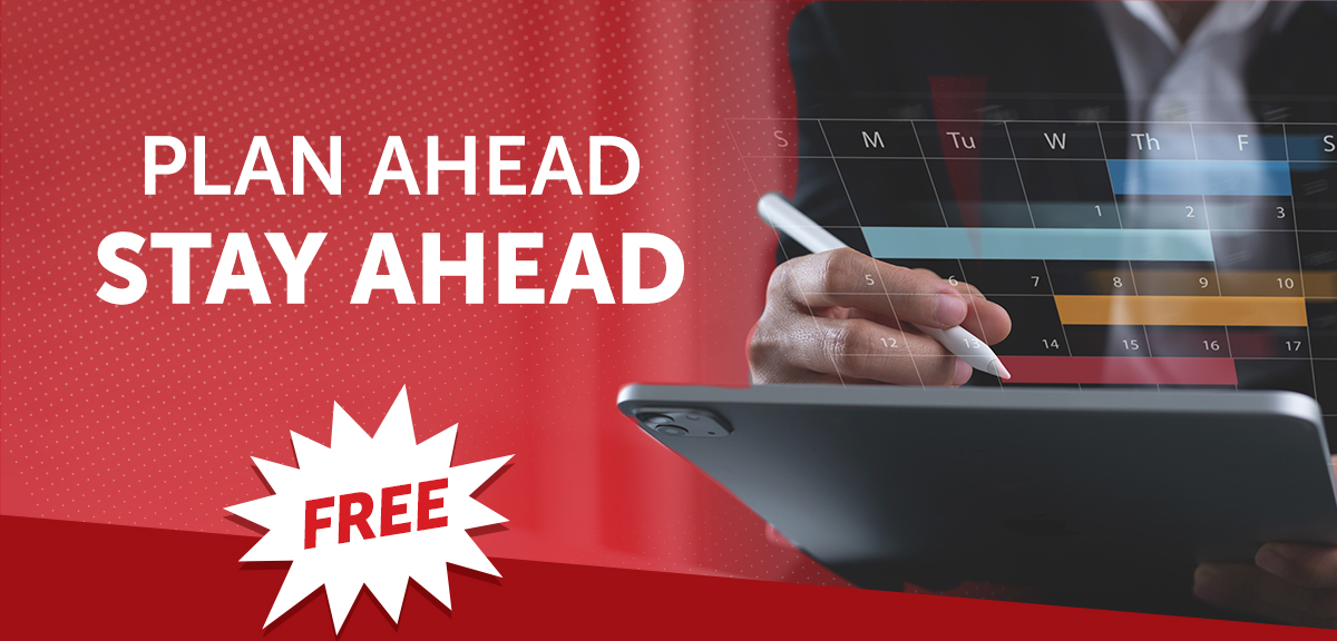 Plan Ahead, Stay Ahead