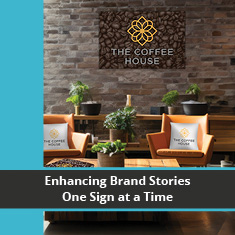 Enhancing Brand Stories, One Sign at a Time