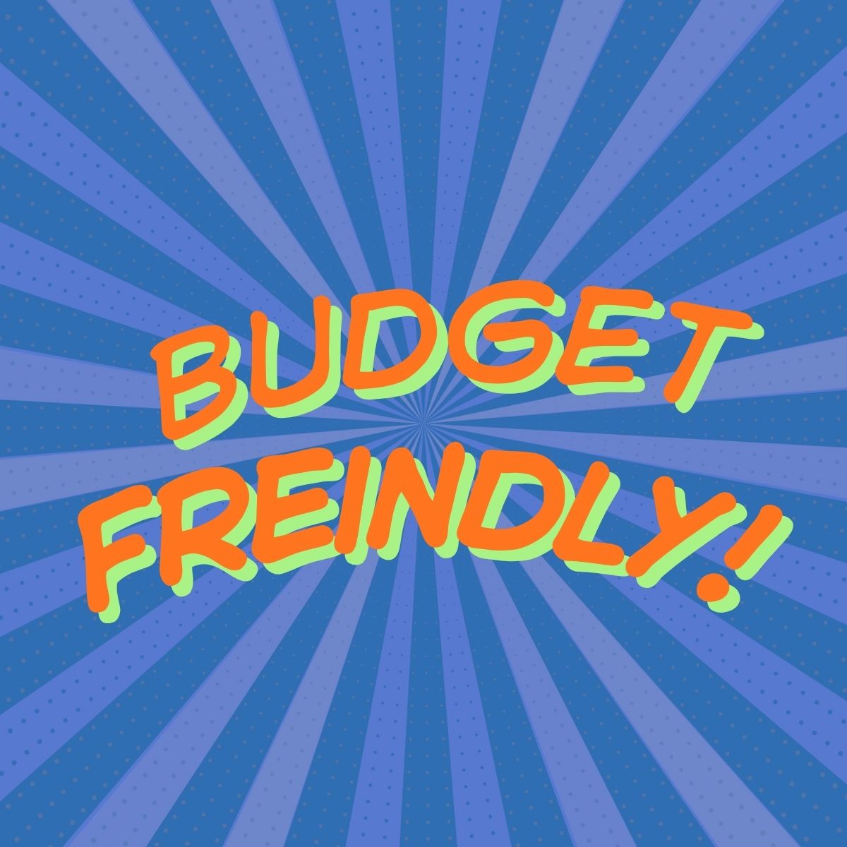 Budget Friendly