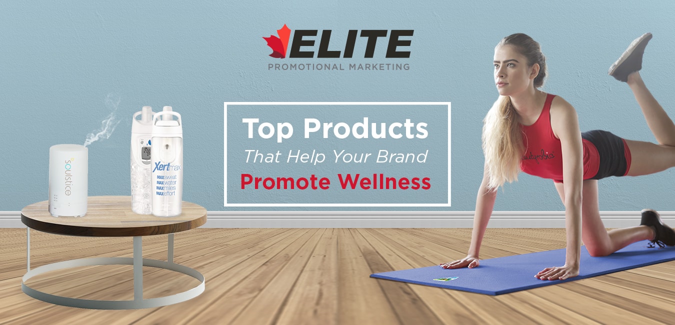 Top Products That Help Your Brand Promote Wellness