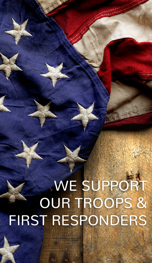 We support our troops & first responders