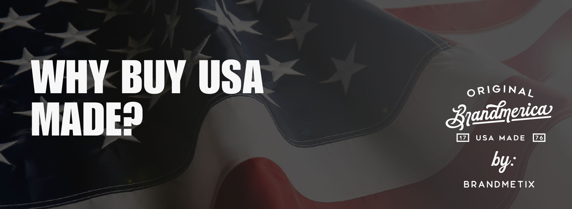 why buy usa made?