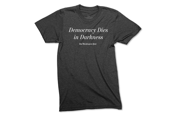 Democracy Dies in Darkness’ shirt from The Washington Post.